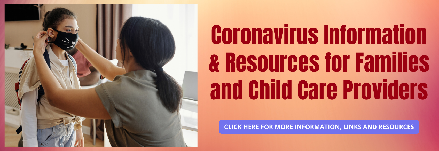 Coronavirus Information & Resources for Families and Child Care Providers