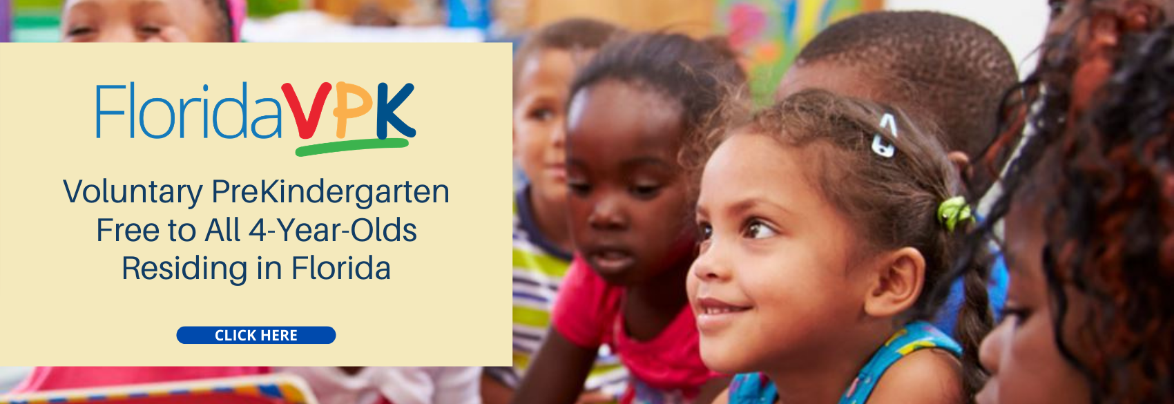 VPK free to all 4-year-olds residing in Florida.
